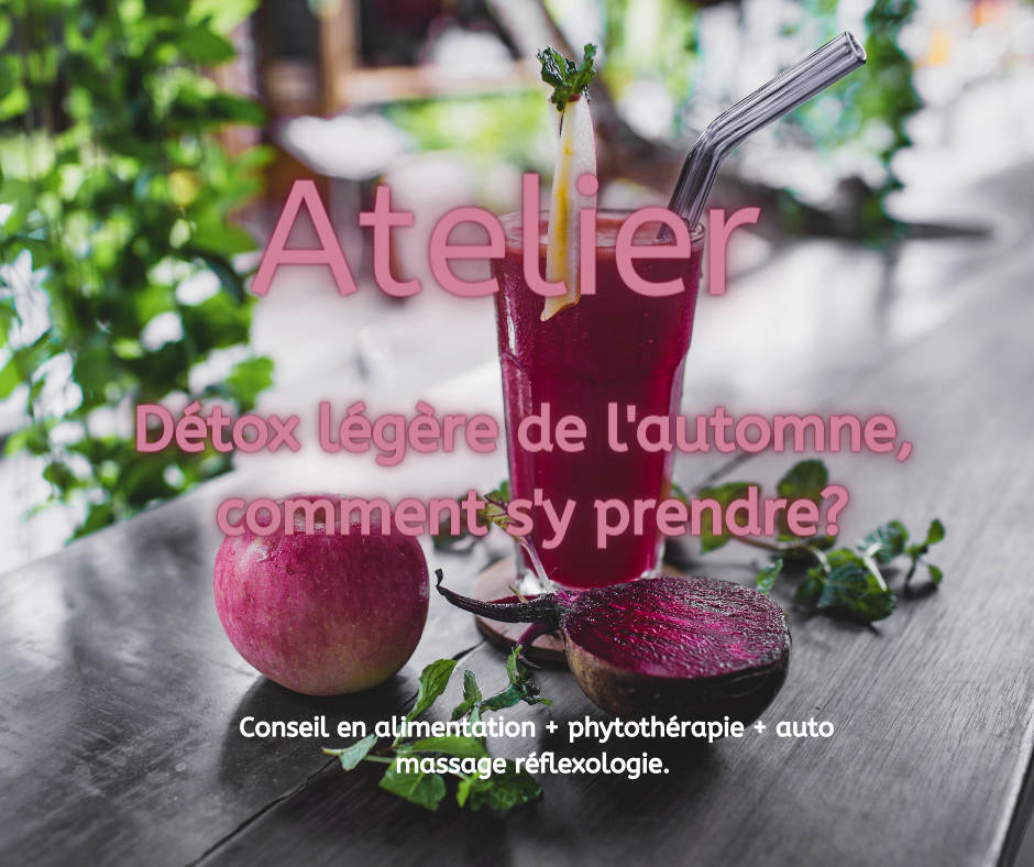 Detox legere de l automne comment s y prendre conseil en alimentation phytotherapie auto massage reflexologie je peux prevoir une recette de tisane que tu peux preparer pour soit v